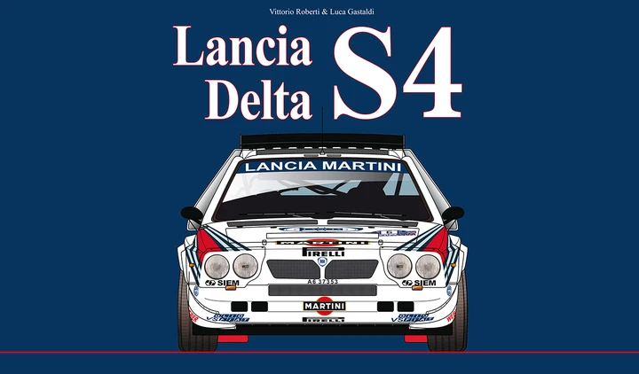 Lancia Delta S4: il libro sulla storia del mito dei rally