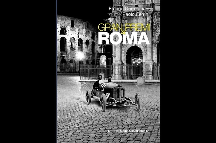 “Gran Premi a Roma”, un secolo di corse nella Capitale